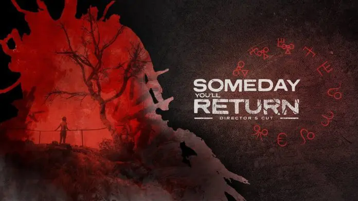 Someday You'll Return Director's Cut Someday You'll Return Director's Cut