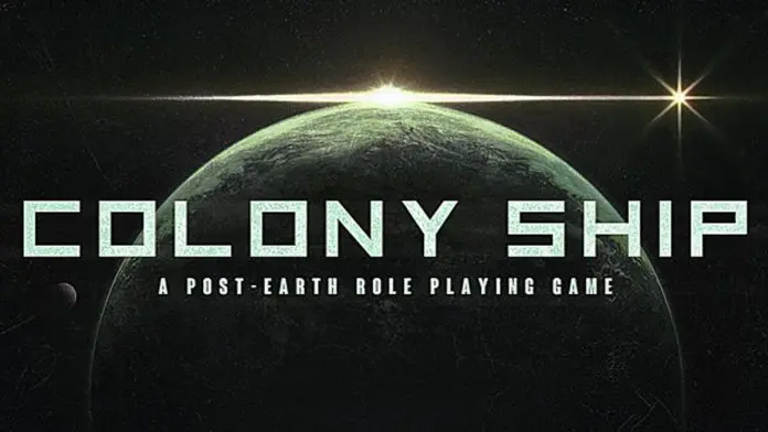 Colony Ship: A Post-Earth Role Playing Game Colony Ship: A Post-Earth Role Playing Game
