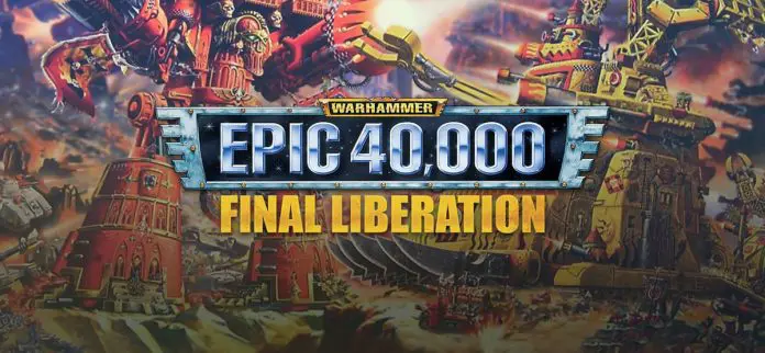 Final Liberation Warhammer Epic 40,000 Final Liberation Warhammer Epic 40,000