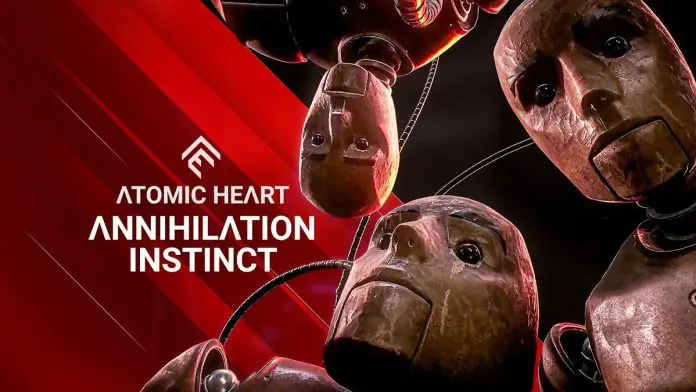 Atomic Heart - Annihilation Instinct