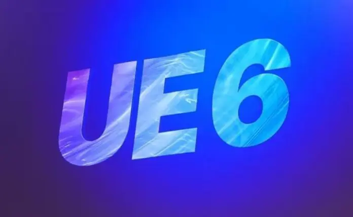 Unreal Engine 6 Unreal Engine 6