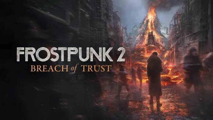 Frostpunk 2: Breach of Trust Frostpunk 2: Breach of Trust