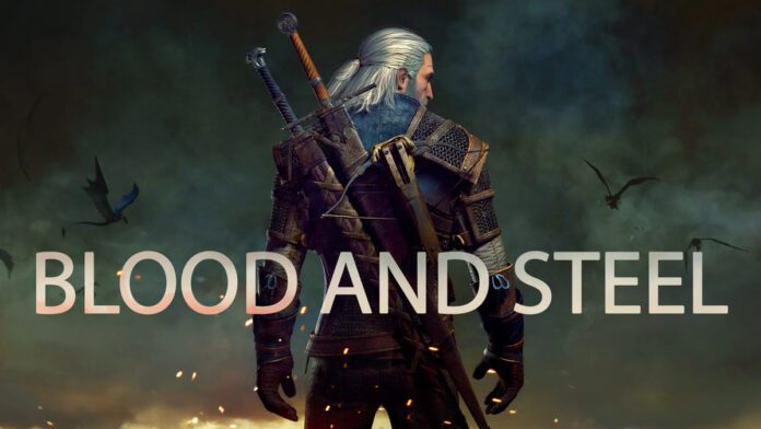 The Witcher 3 Blood And Steel