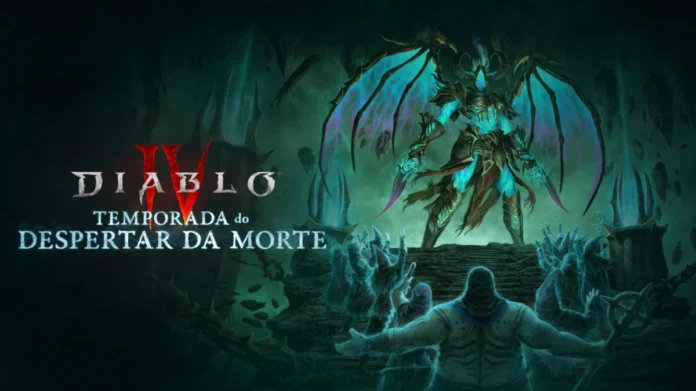 Diablo IV - Temporada do Despertar da Morte Diablo IV - Temporada do Despertar da Morte